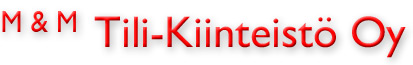 M & M Tili-Kiinteistö Oy